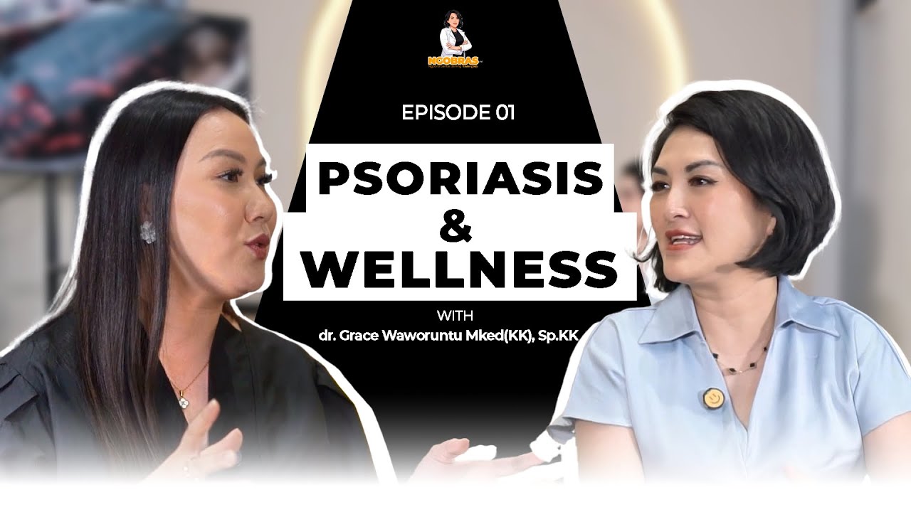 #obras OBROLAN SANTAI MEMBAHAS PSIORIASIS & WELLNESS BERSAMA DR. GRACE HANANTA C.Ht.CLWC.CHNC 