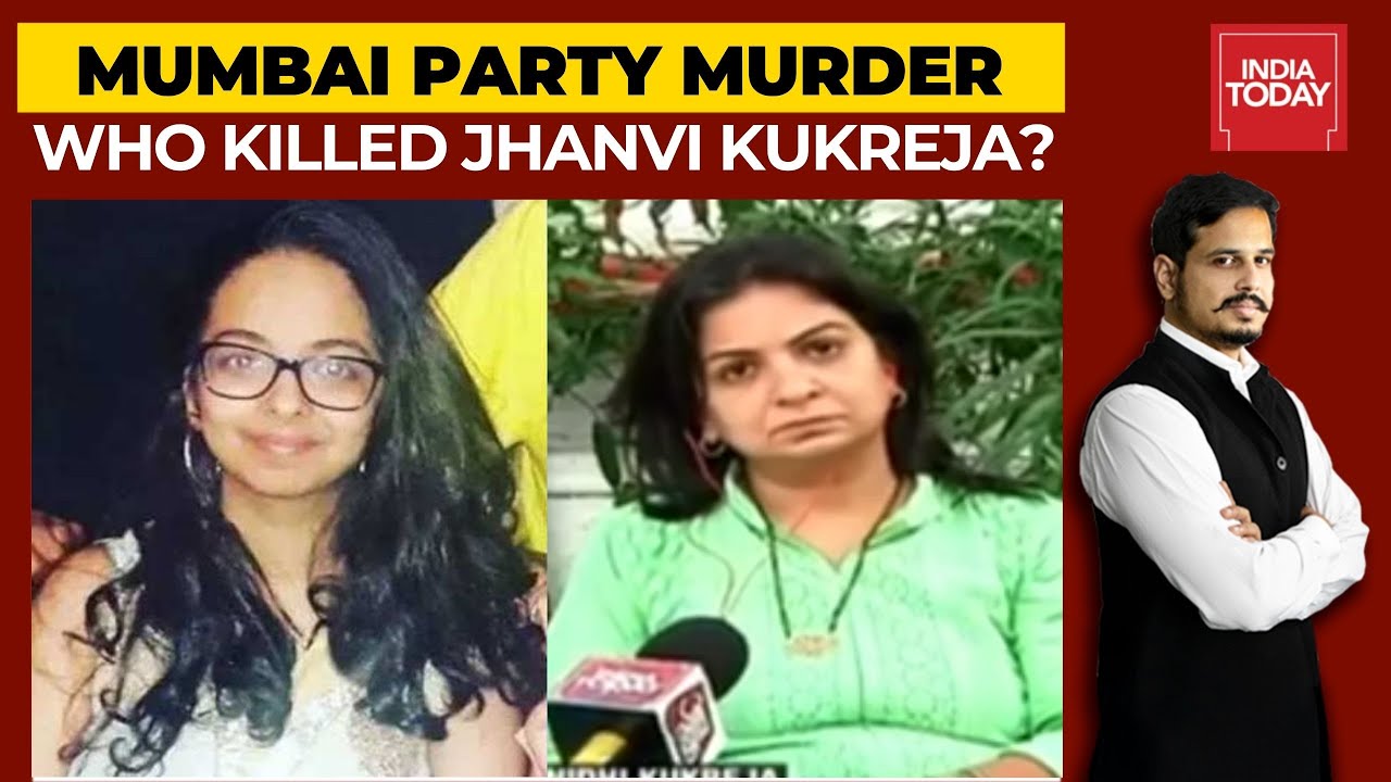 Mumbai Party Murder: What Happened To Jhanvi Kukreja?; Jhanvi's Mother Speaks To India Today