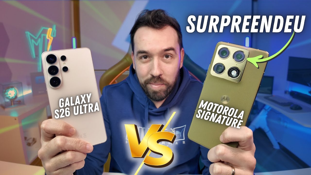MOTOROLA SIGNATURE VS GALAXY S26 ULTRA - COMPARATIVO COMPLETO E SURPREENDENTE