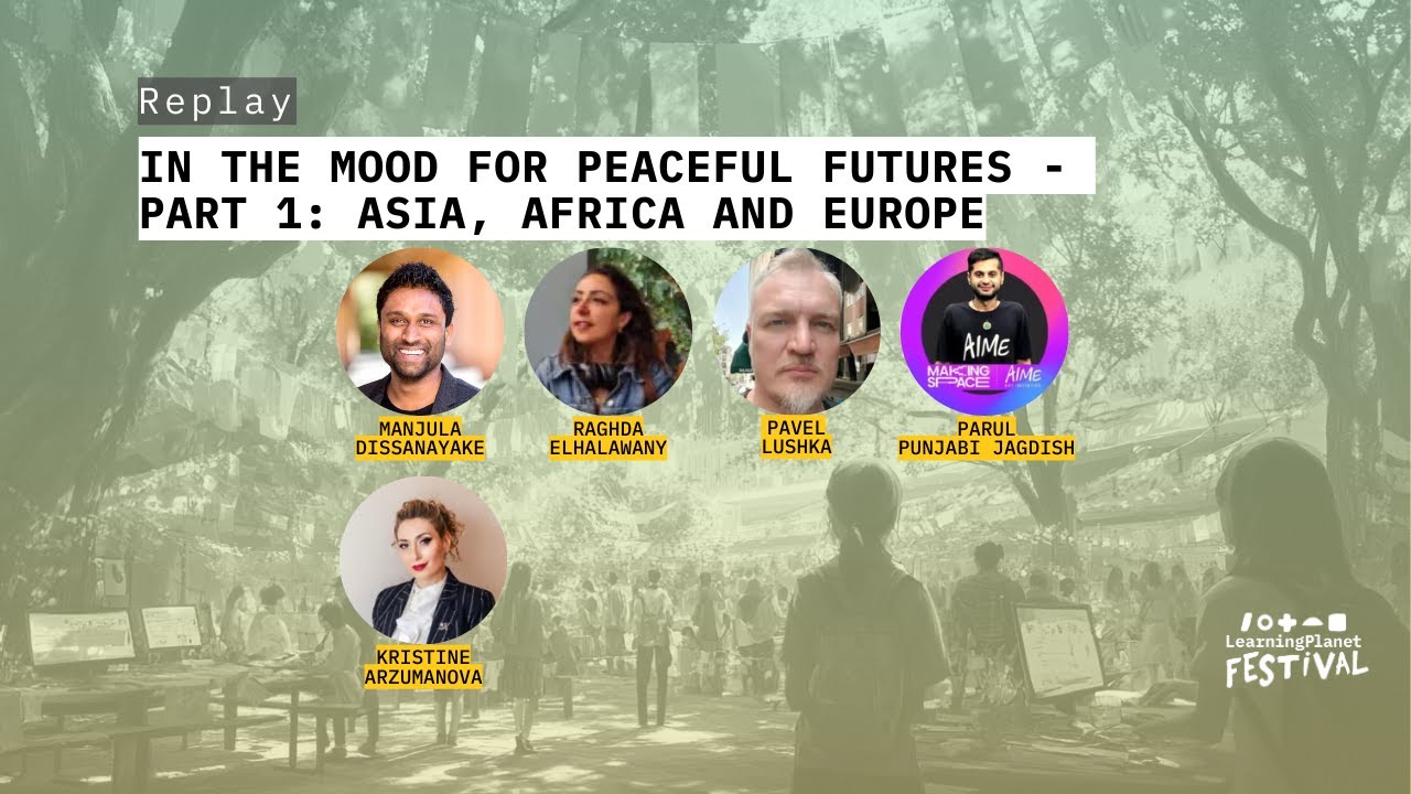 In the Mood for Peaceful Futures – Part 1: Asia, Africa & Europe