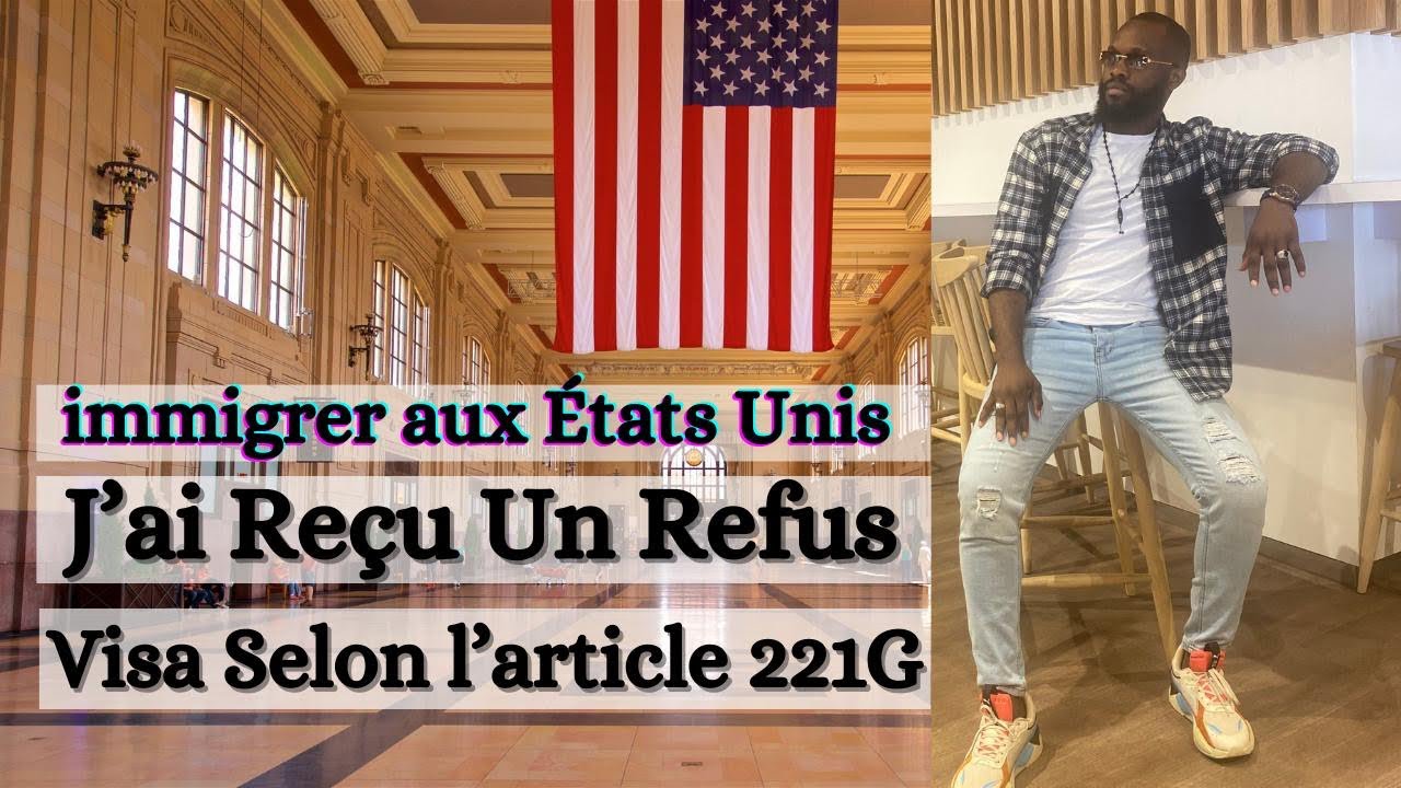 J’ai reçu un refus de visa selon l’article 221g, #dvlottery2025