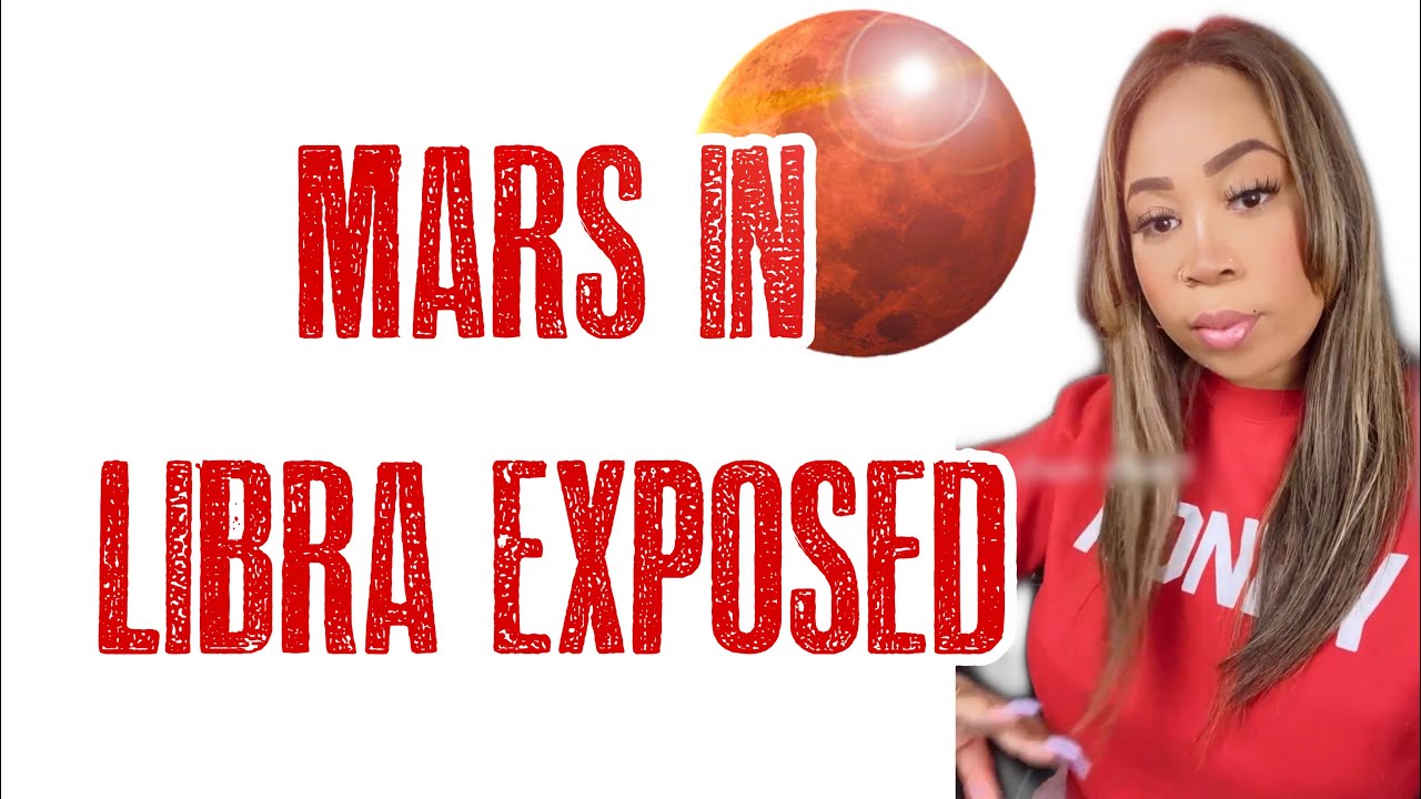MARS IN LIBRA | THE REAL TEA