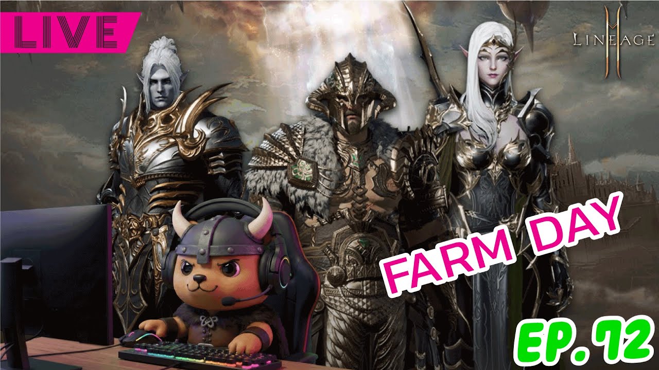 LIVE EP. 72 FARM DAY | Lineage2M NA/EU #lineage2m