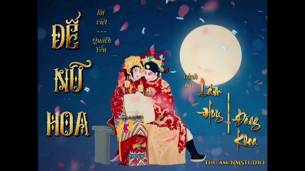 ĐẾ NỮ HOA ( lời Việt ) || 帝女花 || Lâm Huy & Đăng Khoa
