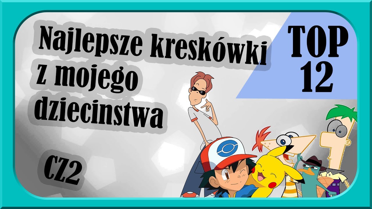 TOP 12 || Najlepsze kreskówki z dzieciństwa cz.2