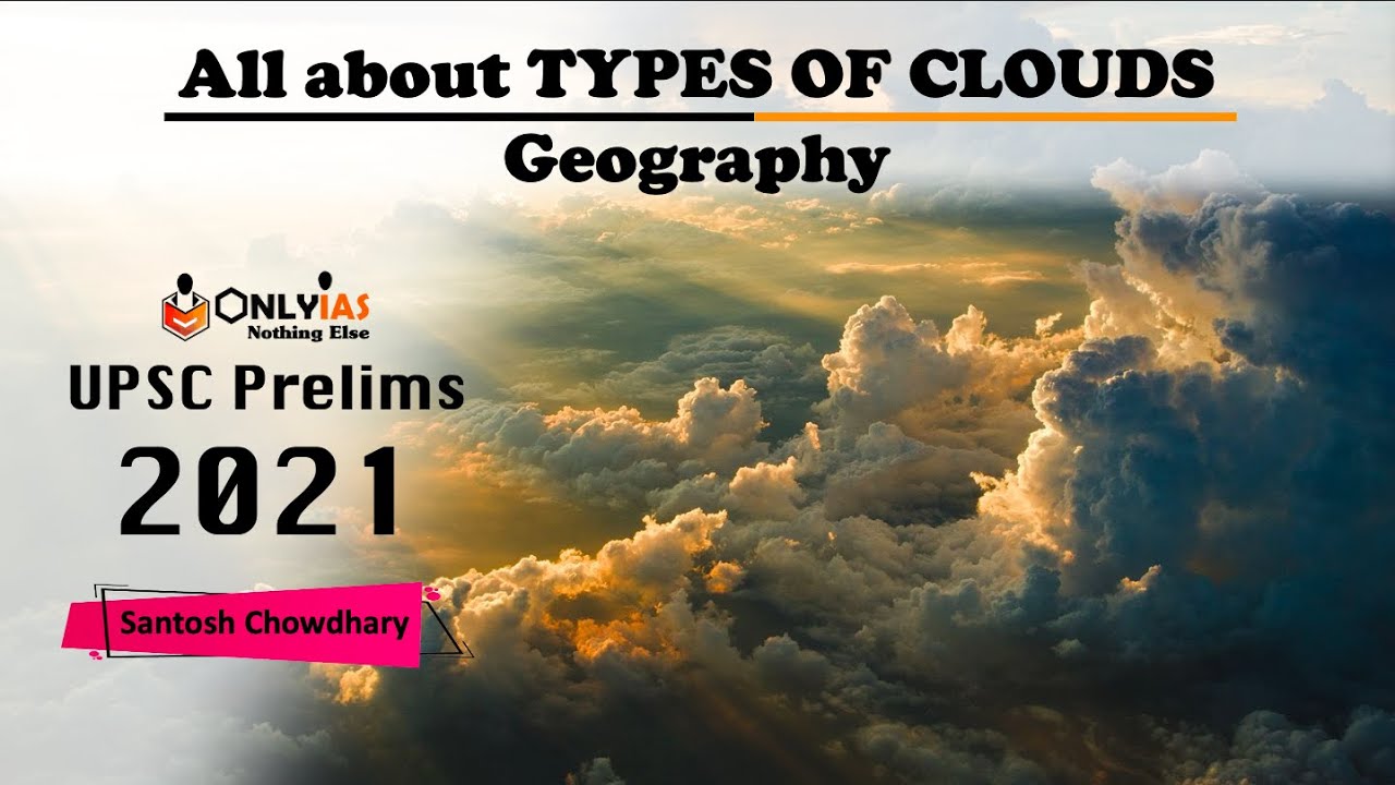 Types of Cloud  | Geography | Clear your concept | UPSC Prelims 2021