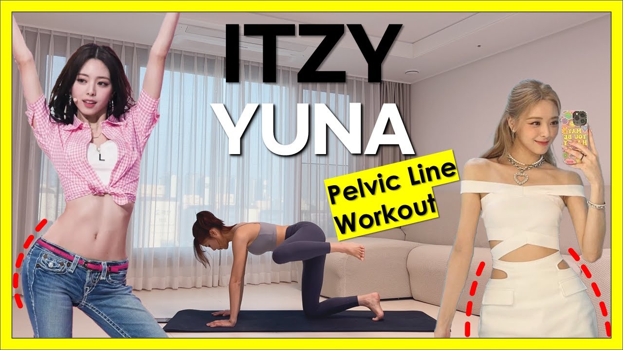 ITZY-YUNA Booty Workout 유나골반운동 | Change Your Square Butt to Round Butt- Easy and Effective