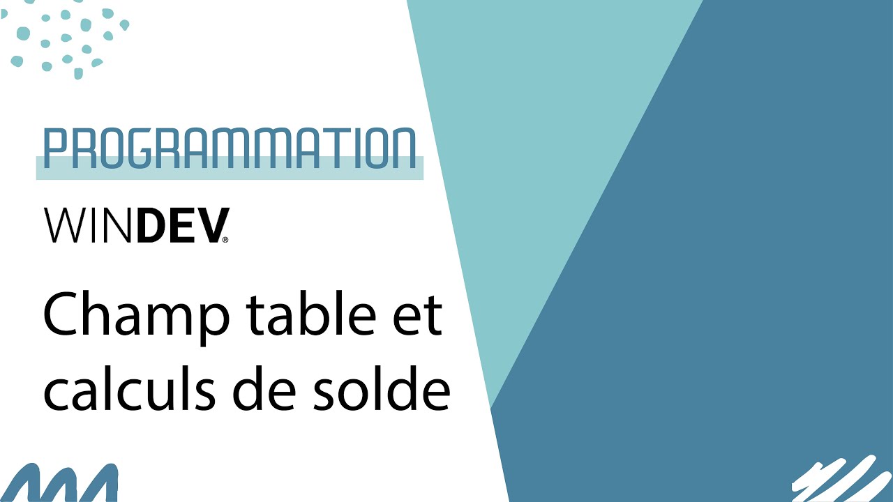 WINDEV - champ table en saisie et calculs de solde