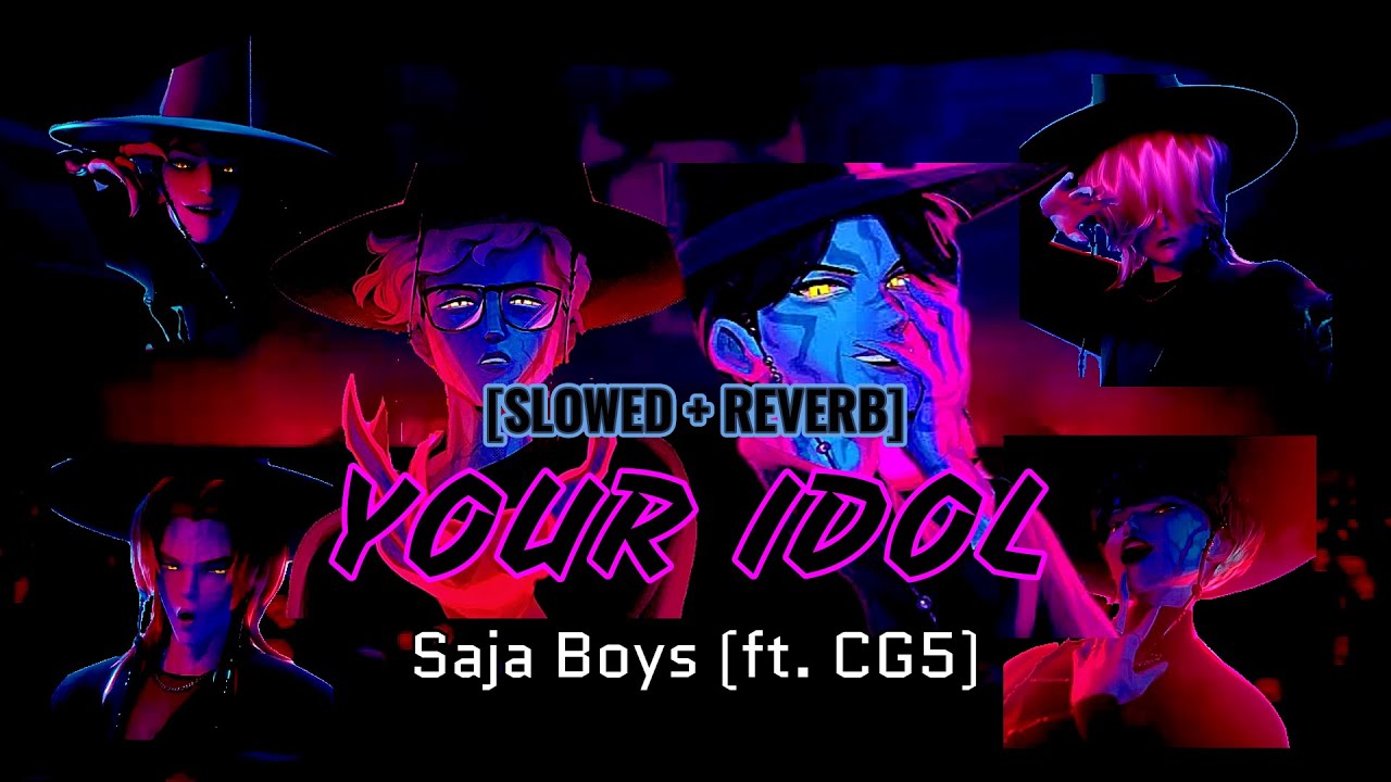 Your Idol - Saja Boys (ft. CG5) [Slowed + Reverb]