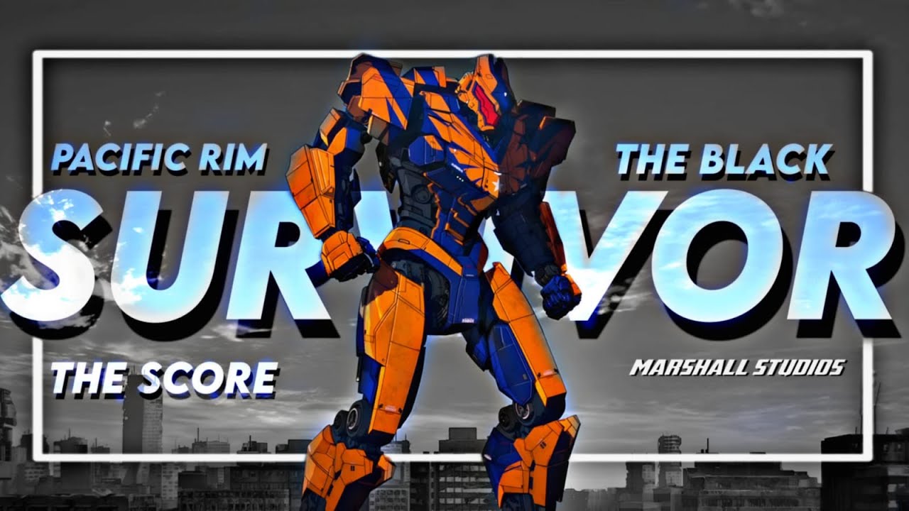 Pacific Rim The Black [AMV] Suvivor (The Score) / Marshall Studios