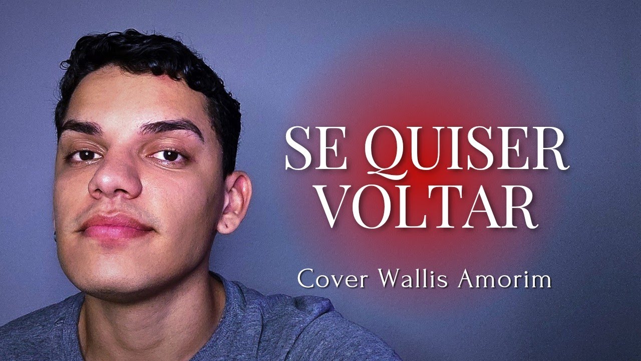 Se quiser voltar - Delacruz (Cover) Wallis Amorim
