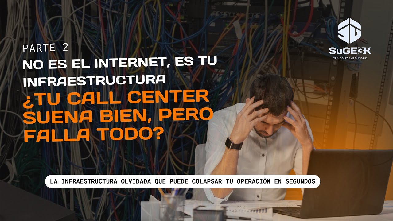 Como tu red define la experiencia del cliente en los Call y Contact Centers - Parte 2
