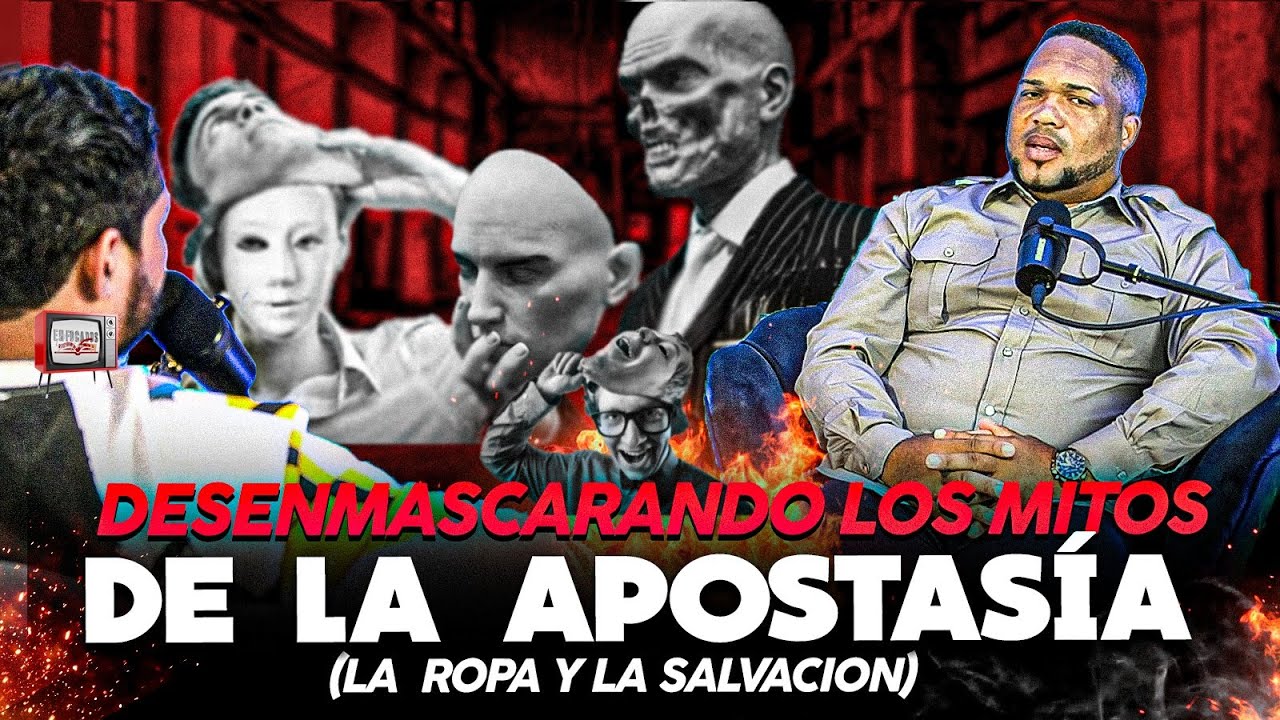 La Ropa & la Salvación: Desenmascarando Los Mitos de La Apostasia - JIMMY PEGUERO