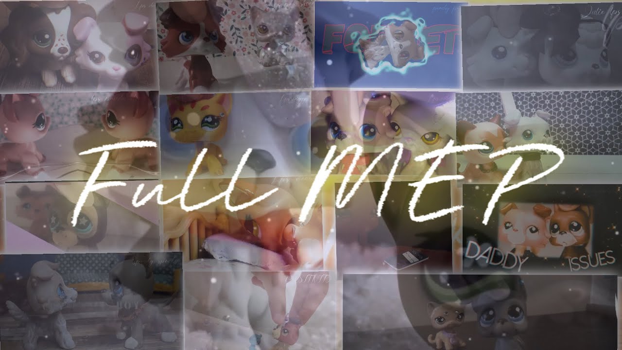 LPS: Daddy Issues (Full MEP)