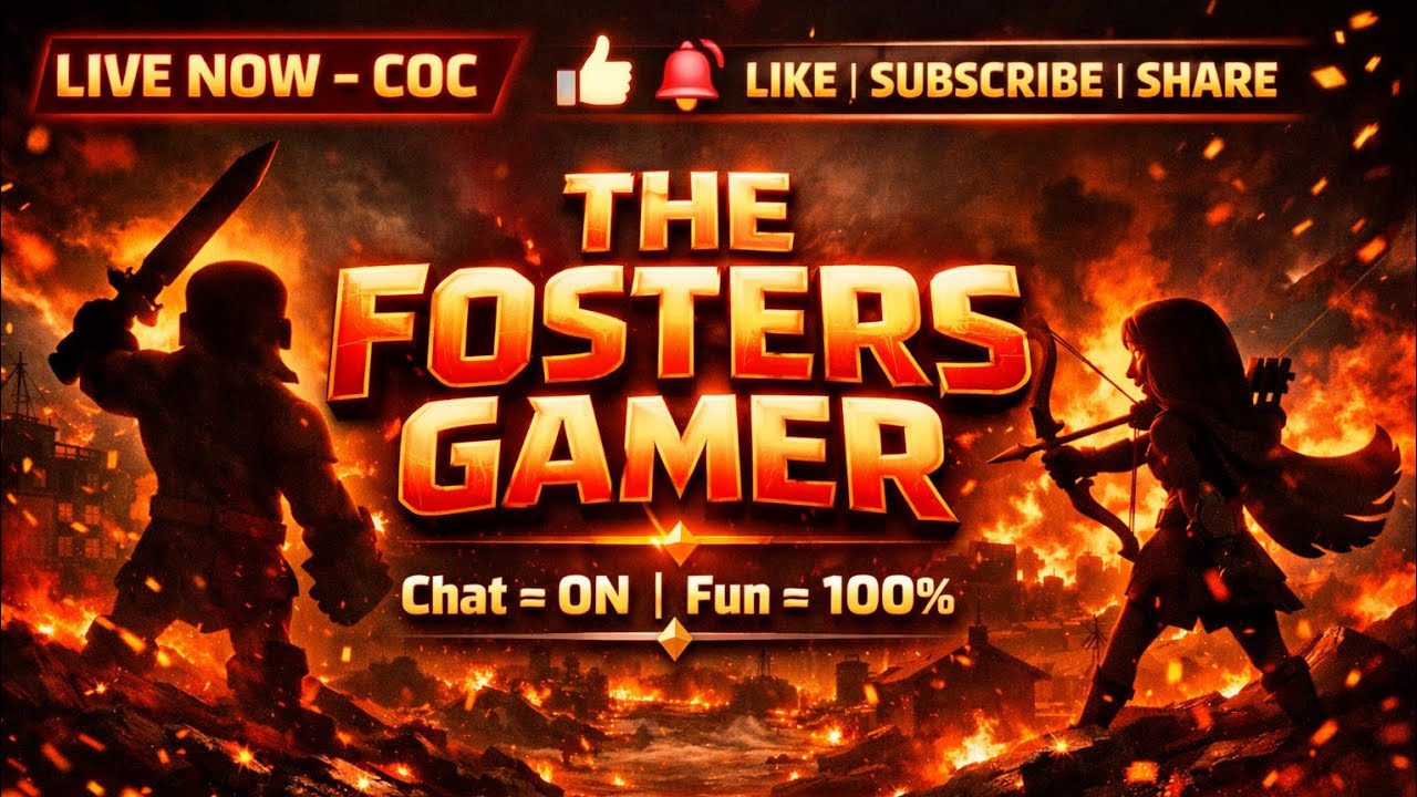 COC 💥🧨🎮 🎯 || THE FOSTERS! GAMER ||