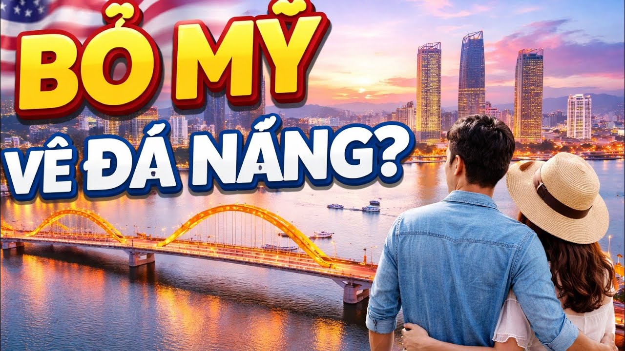 Hàng Loạt Người Việt ở Mỹ rời phố về Đà Nẵng – chuyện gì đang xảy ra?