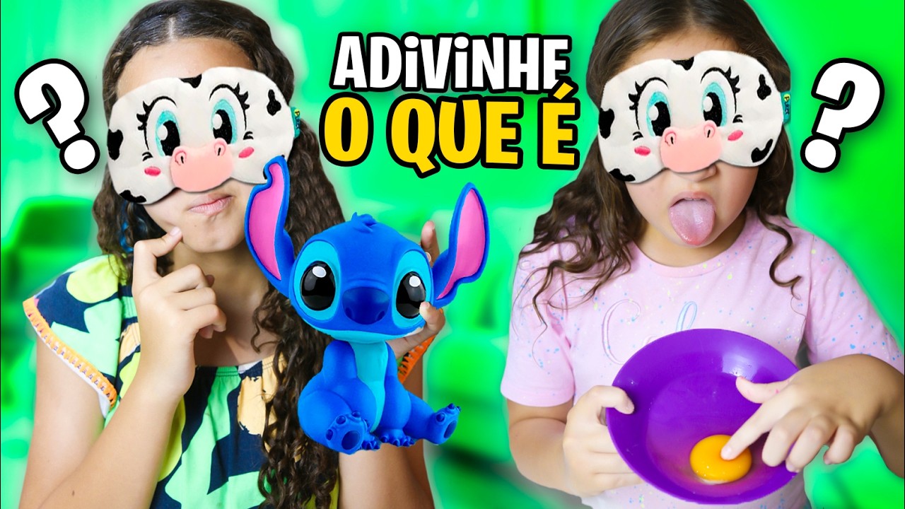 ADiViNHE O QUE É COM OLHOS VENDADOS - Desafio com Toia e Ana