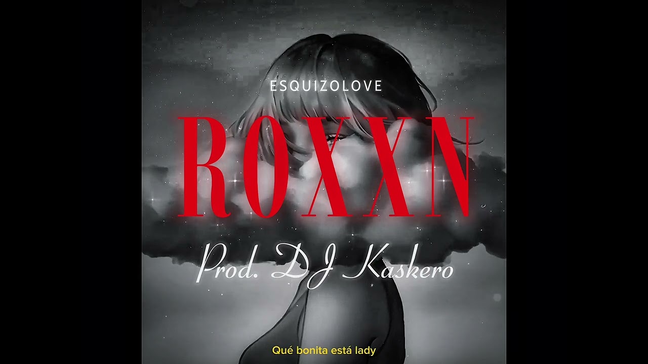 El Teo - ROXXNX | ESQUIZOLOVE