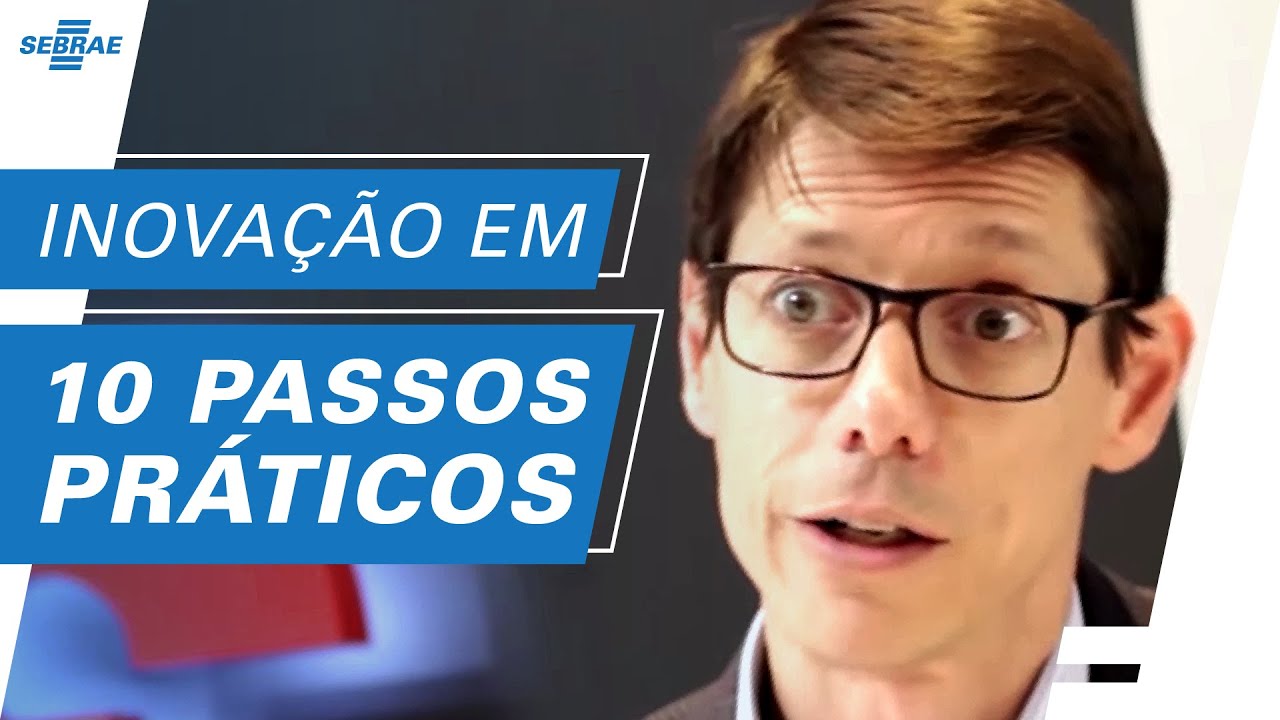 10 Passos para Desenvolver CULTURA DE INOVAÇÃO em seu Negócio🚀Passo a Passo Prático | Sebrae Trends