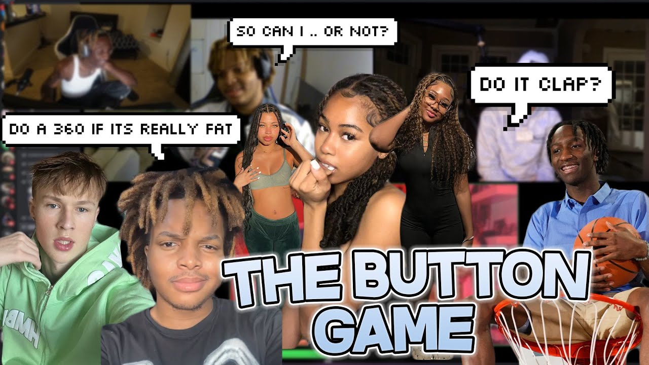 The Button Game Ft whiteboyem, Raud, Brookyln & more