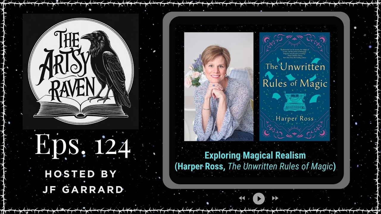 Ep124 Exploring Magical Realism with Harper Ross
