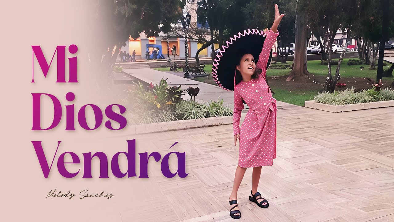 Mi Dios Vendrá - Melody Sánchez