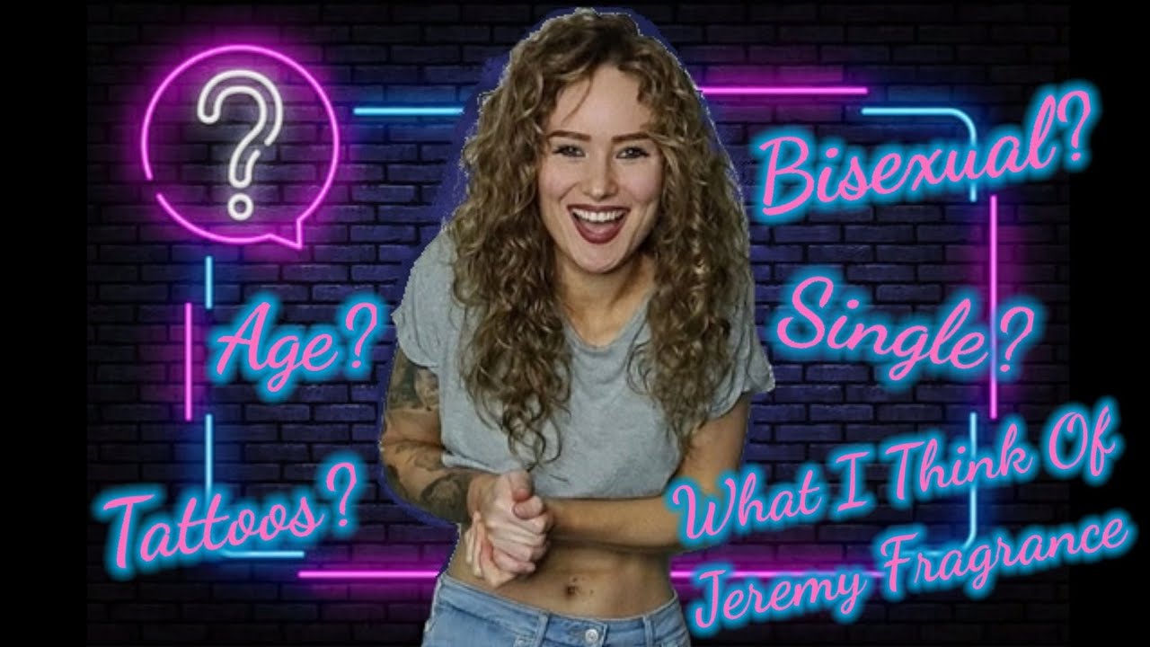 CurlyFragrance Q&A  Bisexual? Jeremy Fragrance? Tattoos? Age? Single? Attractive men? Date? Married?