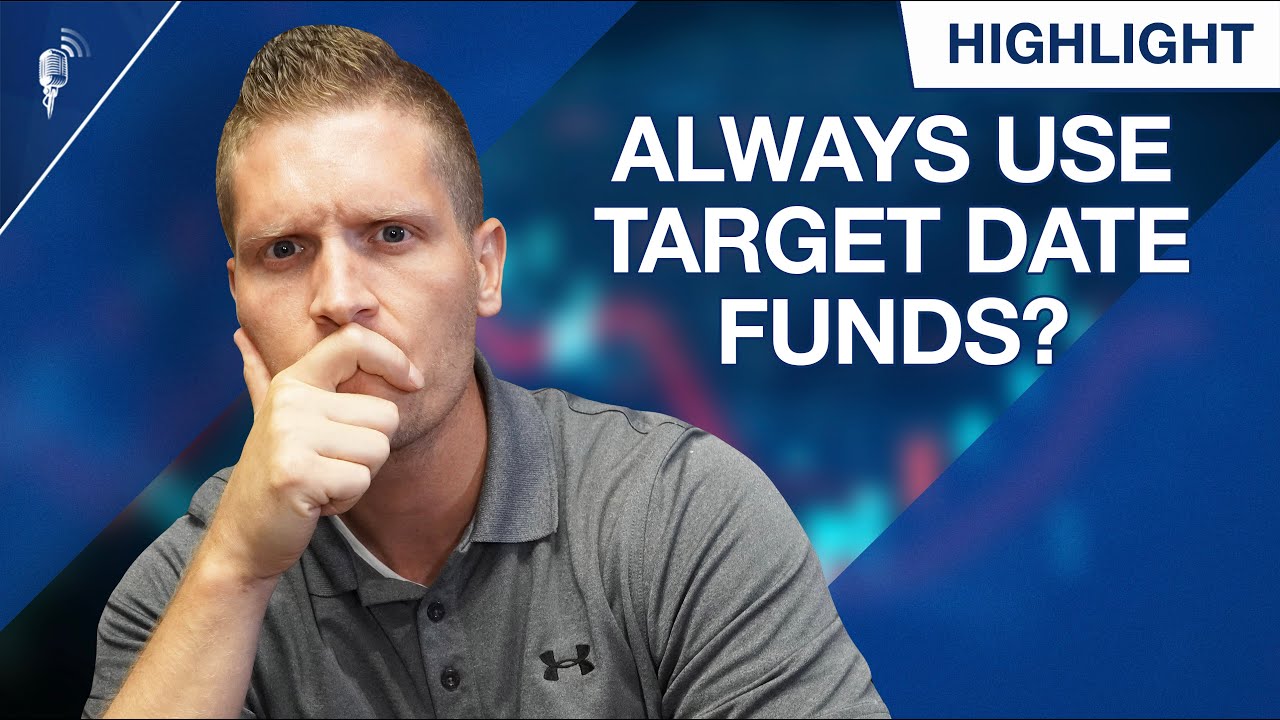 Are Target Date Funds ALWAYS a Good Idea?