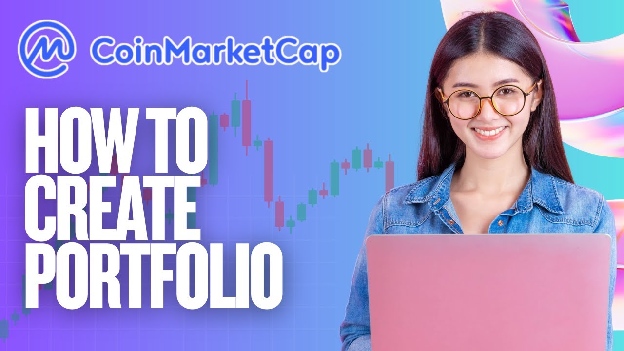 How to Create a Portfolio on CoinMarketCap | Easy Guide 2025
