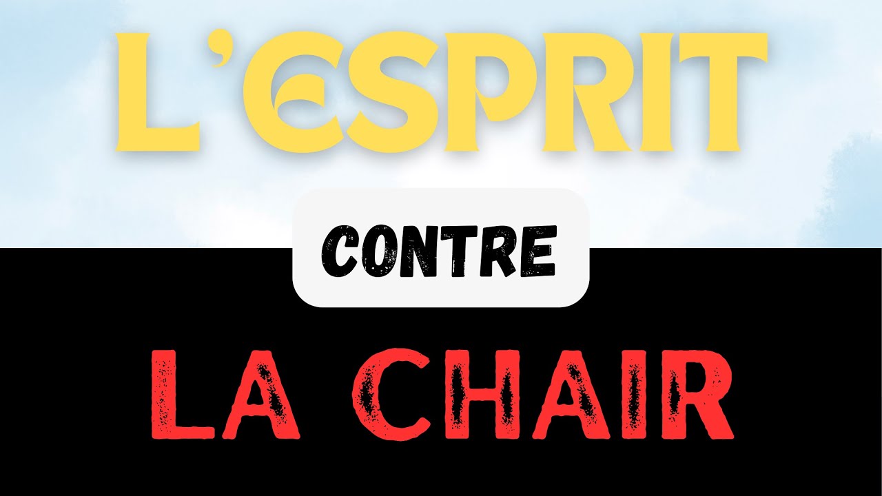 L’Esprit contre la chair