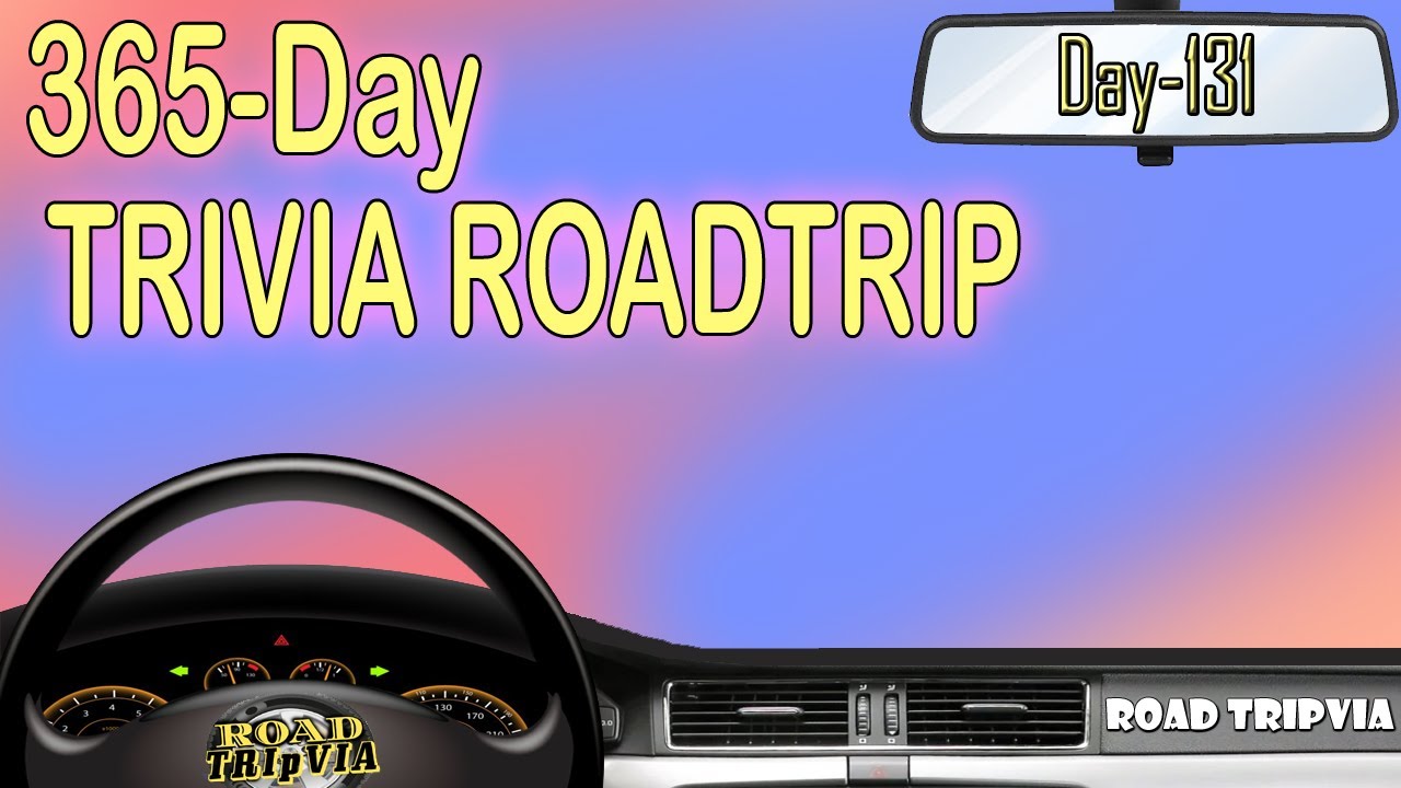 DAY 131 - 21 Question Random Knowledge Quiz - 365-Day Trivia Road Trip (ROAD TRIpVIA- Episode 1150)