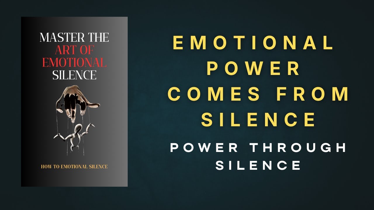 Master the Art of Emotional Silence | Power Through Silence | Full Audiobook