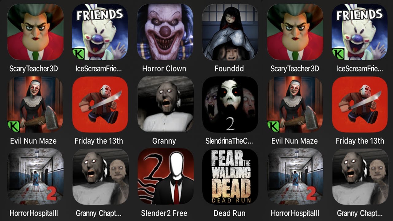 Scary Teacher 3D, Ice Scream 5, Horror Clown, Founddd, Evil Nun Maze, Granny, Slendrina The Cellar 2