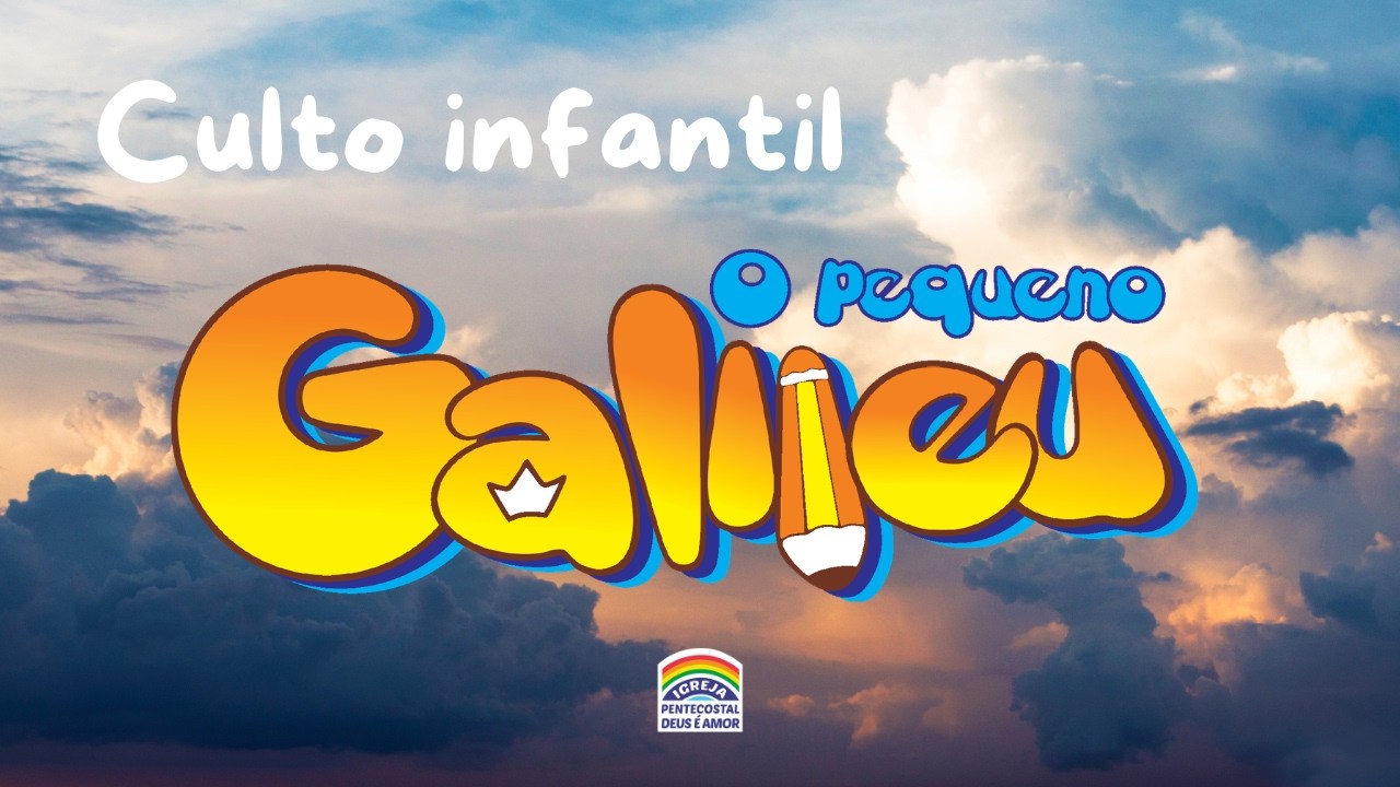 09h | IPDA AO VIVO | CULTO INFANTIL PEQUENO GALILEU