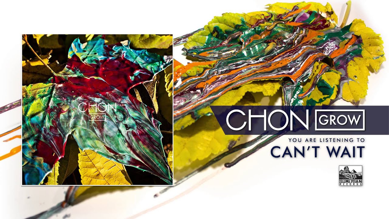 CHON - Can't Wait