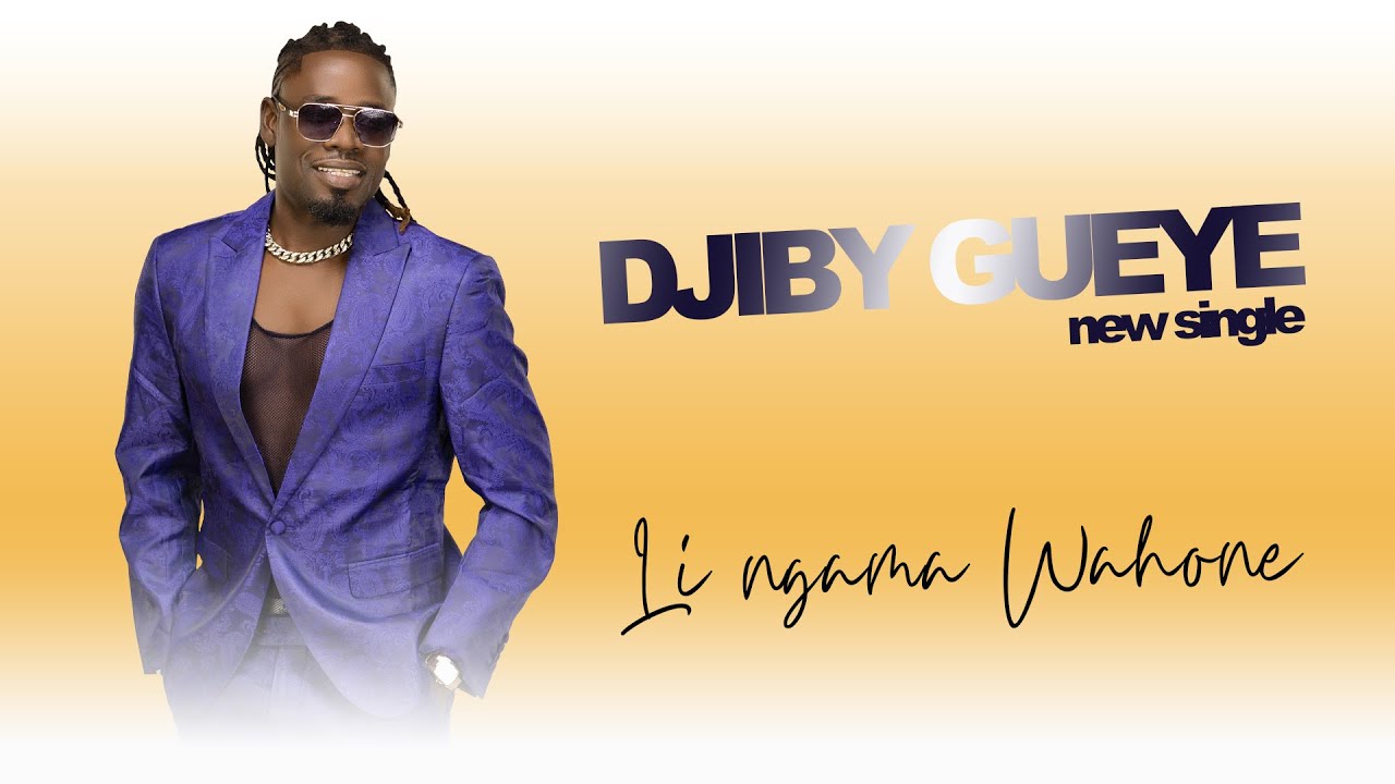 DJIBY GUEYE new single Lingama wahone !!!! AUDIO OFFICIEL