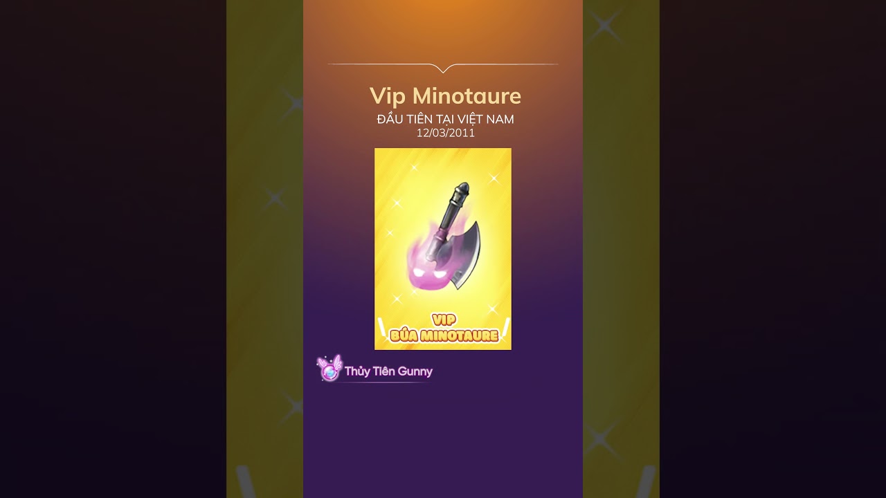 Vip Minotaure đầu ti&ecirc;n của Gunny  #gunny #minotaure