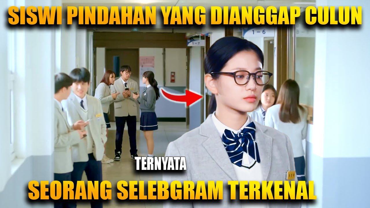 DIKIRA CWEK CULUN!! TERNYATA SISWI PINDAHAN INI SELEBGRAM TERKENAL ! MEREKA SALAH MEREMEHKANNYA  !