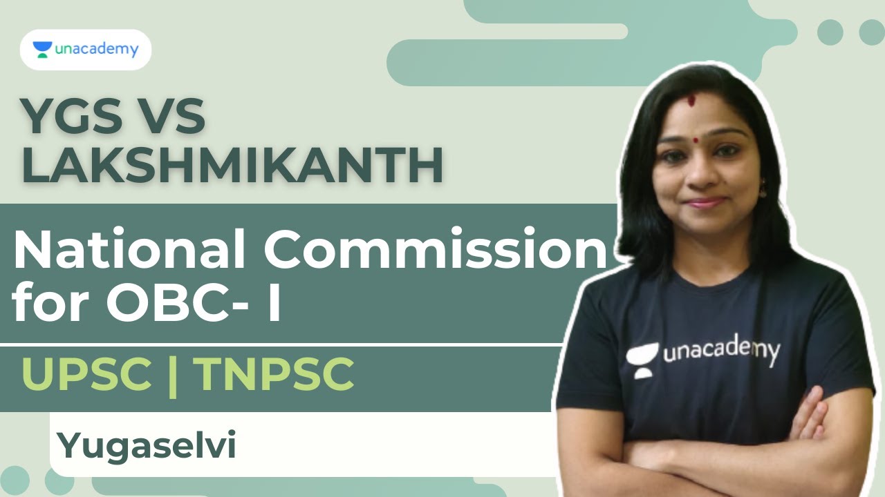 YGs vs Lakshmikant | National Commission for OBC | Part I | TNPSC | UPSC | Yugaselvi