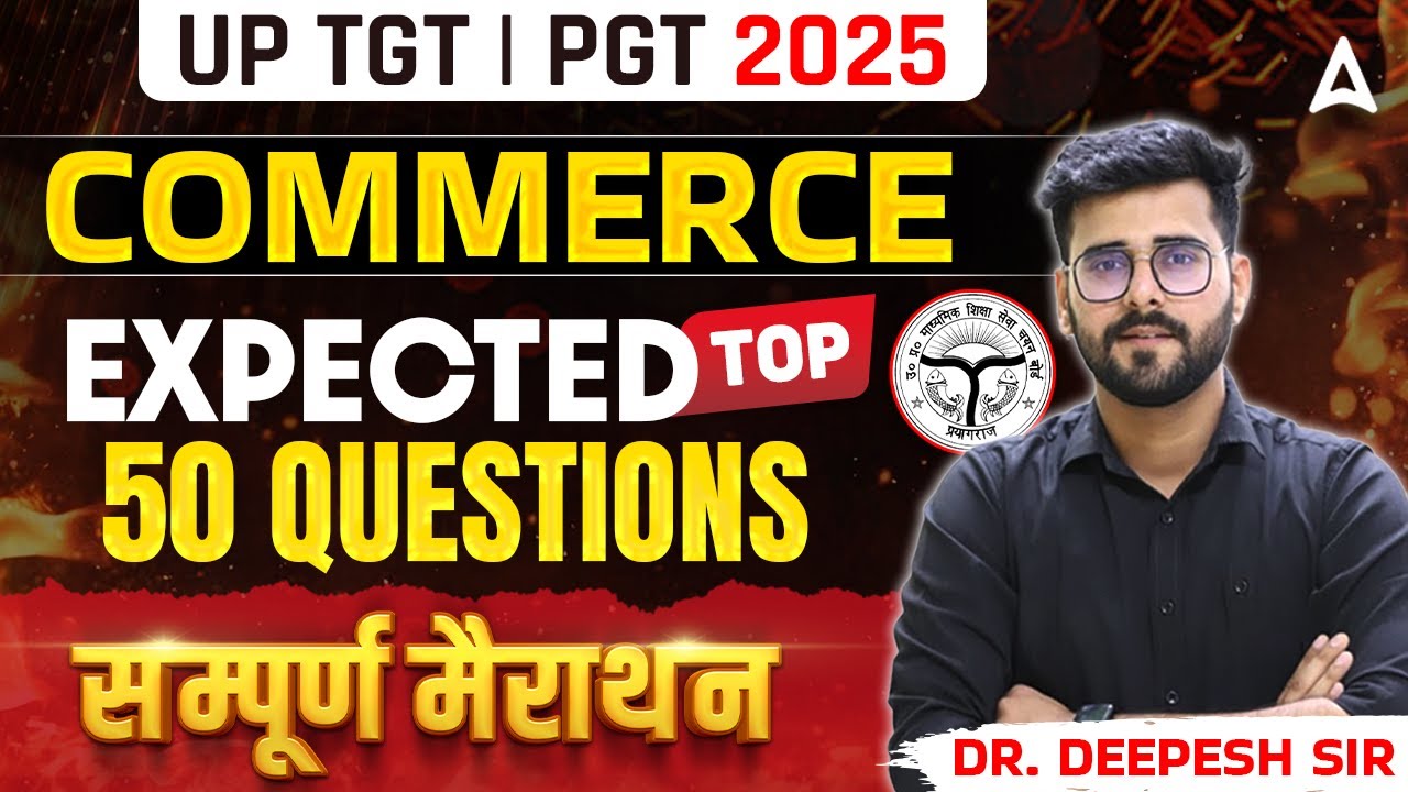 UP TGT PGT 2025 | COMMERCE - Expected Top 50 Questions | संपूर्ण Marathon
