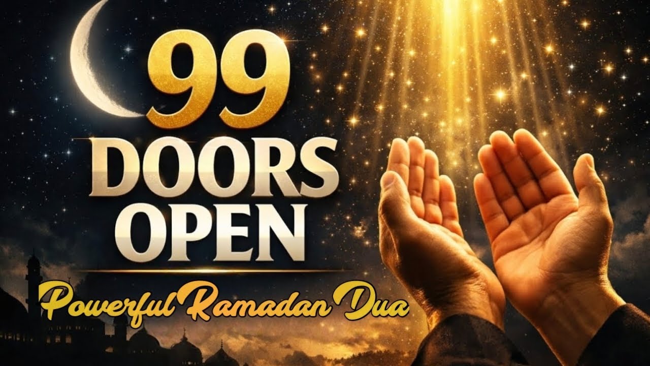 Powerful Ramadan Dua to open 99 Doors of Rizq, Wealth, Protection, Blessing !! Inshaallah