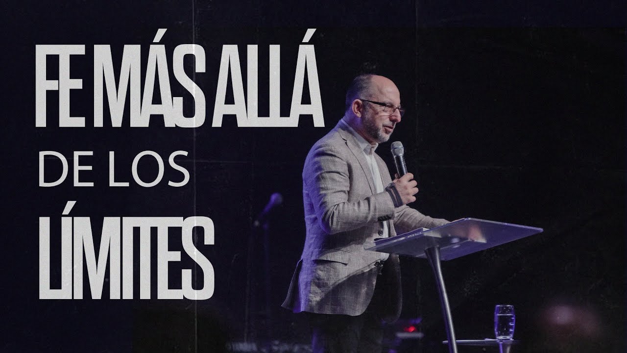 Fe más allá de los límites — Pastor Enrique Bremer