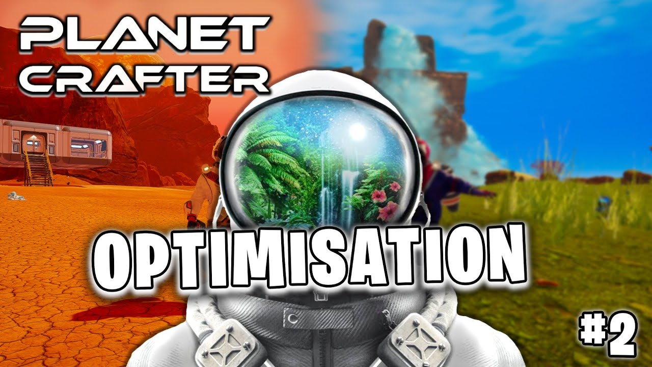 Épisode 2 – Début de la terraformation : on optimise tout !