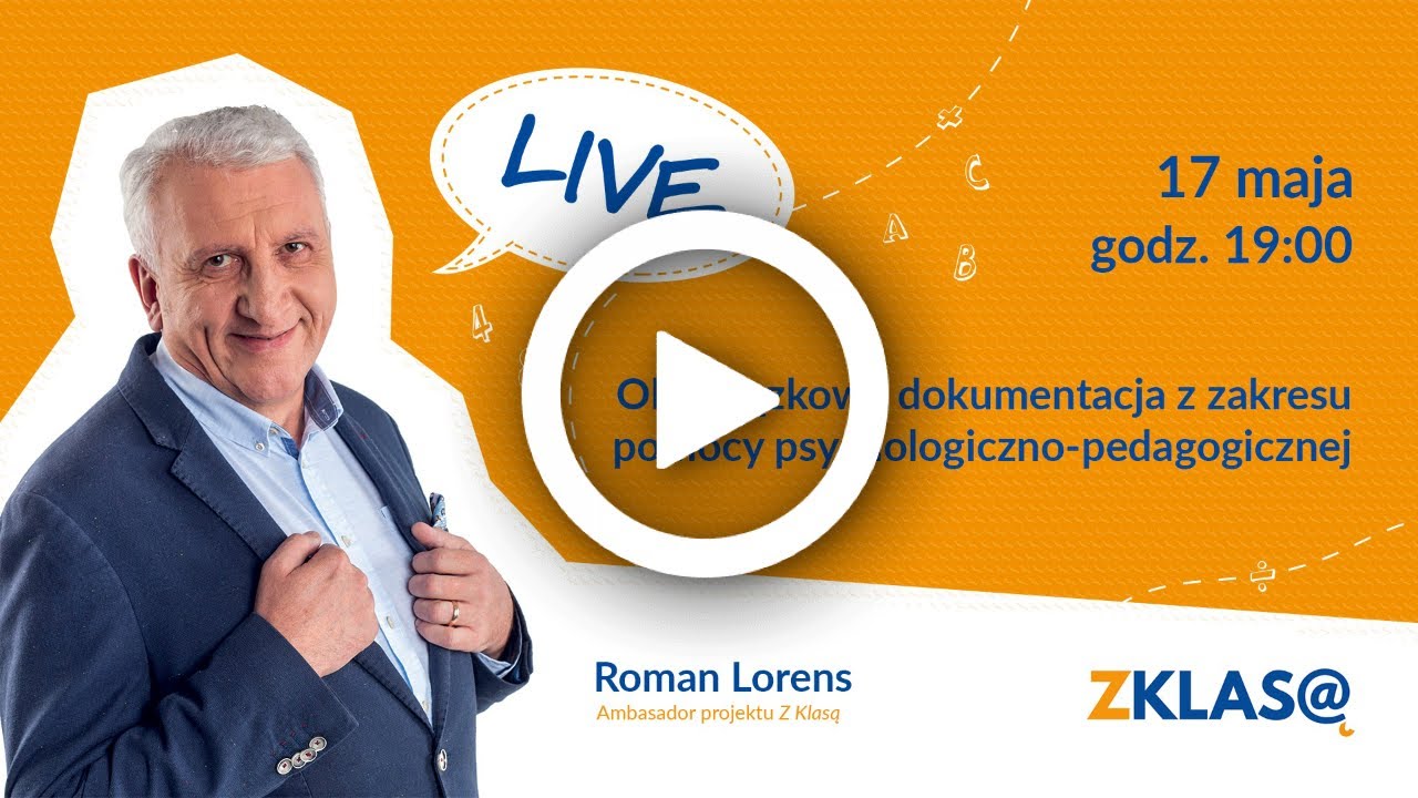 [LIVE Z KLASĄ] Roman Lorens - Obowiązkowa dokumentacja z zakresu pomocy psychologiczno-pedagogicznej