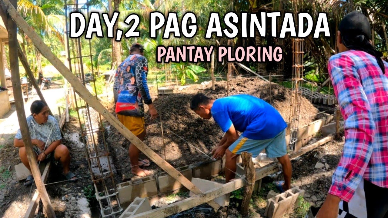 DAY,2 PAG ASINTADA SA PANGARAP NA BAHAY PANTAY PLORING,,,,