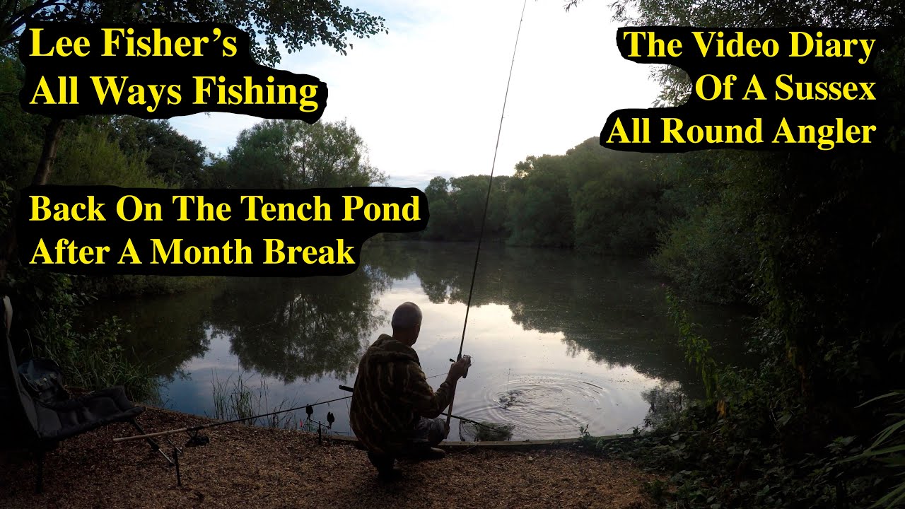 Back On The Tench Pond After A Month Break