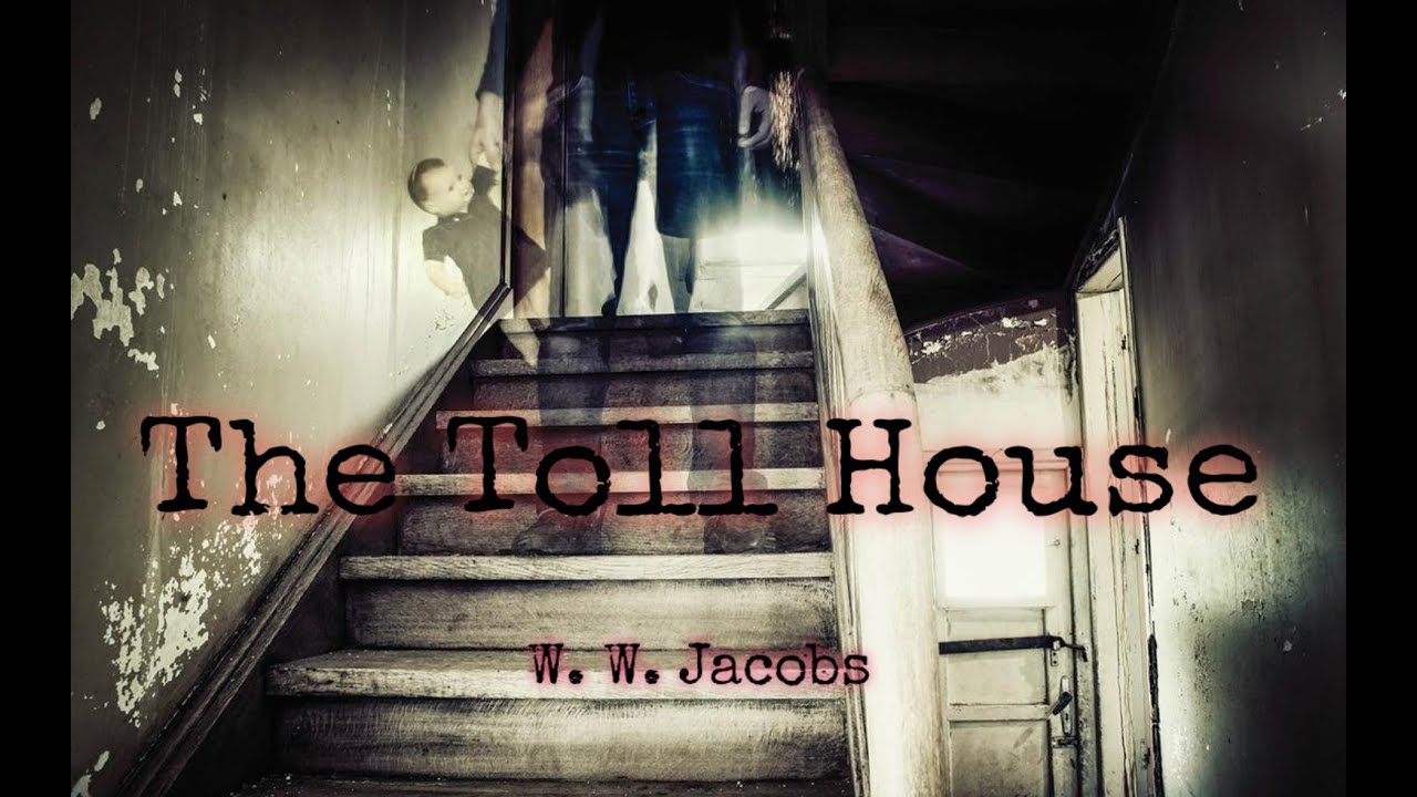 The Toll House - W. W. Jacobs