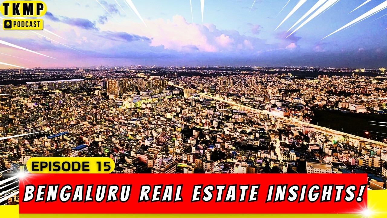 What NO ONE Tells You About Bangalore's Real Estate Market! | TKMP Podcast #015