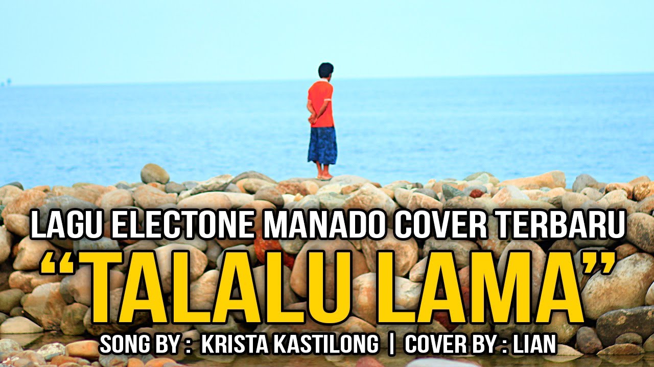 LIAN - TALALU LAMA (LAGU MANADO ELECTONE TERBARU)