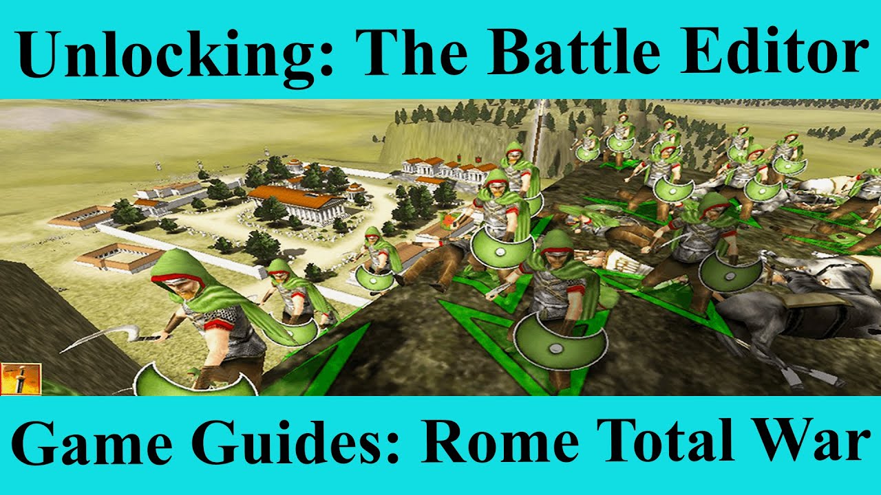 Unlocking The Battle Editor in Rome Total War - Game Guides
